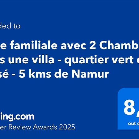 Suite Familiale Avec 2 Chambres Dans Une Villa - Quartier Vert Et Boise - 5 Kms De Namur Kültér fotó